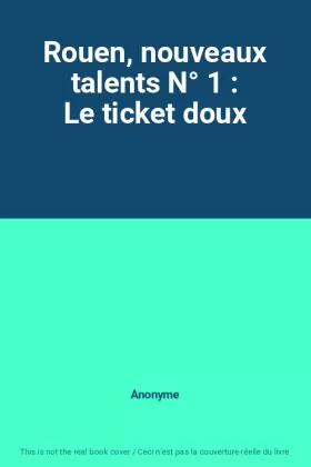 Couverture du produit · Rouen, nouveaux talents N° 1 : Le ticket doux