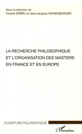 Couverture du produit · La recherche philosophique et l'organisation des masters en France et en Europe : Séminaires des 16 et 17 janvier 2004 Ecole No
