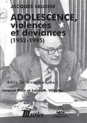 Couverture du produit · Adolescence Violences Et Deviances