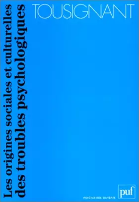Couverture du produit · Les origines sociales et culturelles des troubles psychologiques
