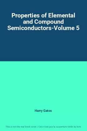 Couverture du produit · Properties of Elemental and Compound Semiconductors-Volume 5