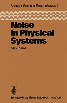 Couverture du produit · Noise in Physical Systems: Proceedings of the Fifth International Conference on Noise, Bad Nauheim, Fed. Rep. of Germany, March