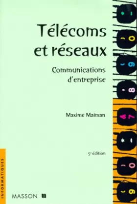 Couverture du produit · TELECOMS ET RESEAUX. Communications d'entreprise, 5ème édition