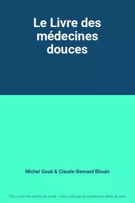Couverture du produit · Le Livre des médecines douces