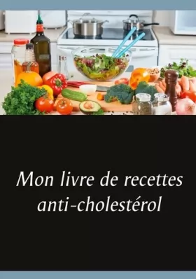 Couverture du produit · Mon livre de recettes anti-cholestérol