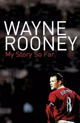 Couverture du produit · Wayne Rooney: My Story So Far