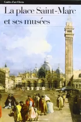 Couverture du produit · Piazza San Marco e i suoi musei. Ediz. francese