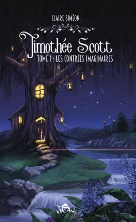 Couverture du produit · Timothée Scott, les contrées imaginaires (tome 1)