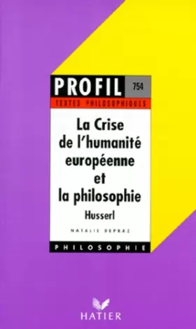 Couverture du produit · Husserl : La crise de l'humanité européenne et la philosophie (textes philosophiques)