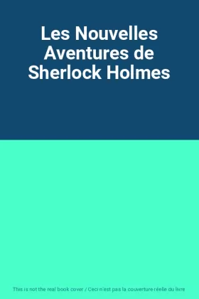 Couverture du produit · Les Nouvelles Aventures de Sherlock Holmes