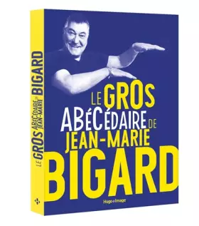 Couverture du produit · Le gros ABéCédaire de Jean-Marie Bigard
