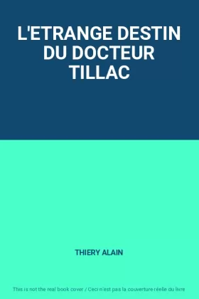Couverture du produit · L'ETRANGE DESTIN DU DOCTEUR TILLAC