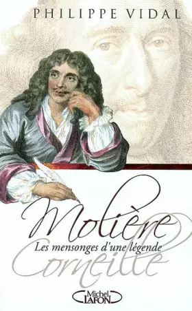 Couverture du produit · Molière : Les Mensonges d'une légende