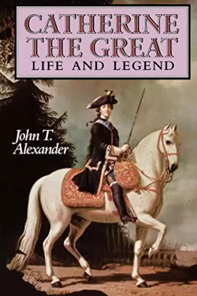 Couverture du produit · Catherine the Great : Life and Legend
