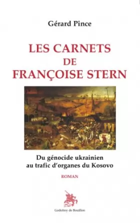 Couverture du produit · Les carnets de Françoise Stern : Du génocide ukrainien au trafic d'organes du Kosovo