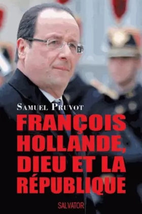 Couverture du produit · François Hollande, Dieu et la République