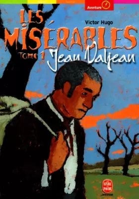 Couverture du produit · Les Misérables, tome 1 : Jean Valjean