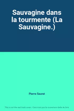 Couverture du produit · Sauvagine dans la tourmente (La Sauvagine.)