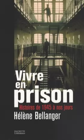 Couverture du produit · Vivre en prison : Histoires de 1945 à nos jours