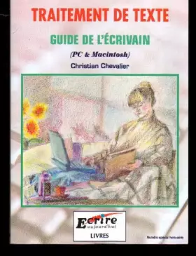 Couverture du produit · Traitement de texte. Guide de l'écrivain (PC et Mac Intosh )