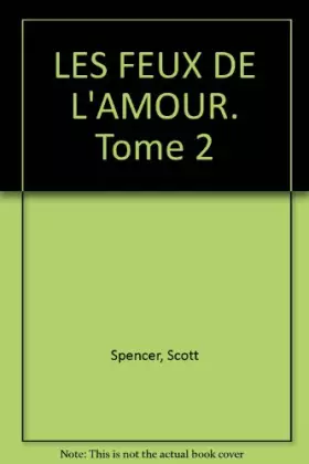 Couverture du produit · LES FEUX DE L'AMOUR. Tome 2