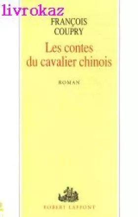 Couverture du produit · Les contes du cavalier chinois