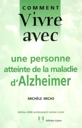 Couverture du produit · Comment  vivre avec une personne atteinte de la maladie d'Alzheimer