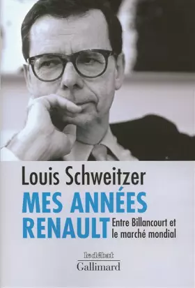 Couverture du produit · Mes années Renault: Entre Billancourt et le marché mondial