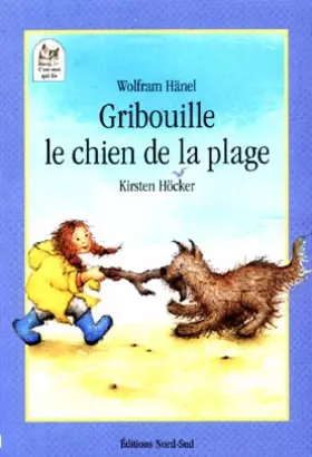 Couverture du produit · GRIBOUILLE LE CHIEN DE LA PLAGE. Une rencontre de vacances