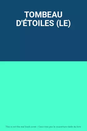 Couverture du produit · TOMBEAU D'ÉTOILES (LE)