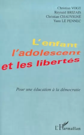 Couverture du produit · L'ENFANT , L'ADOLESCENT ET LES LIBERTES: Pour une éducation à la démocratie