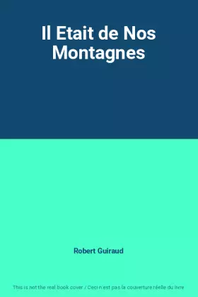 Couverture du produit · Il Etait de Nos Montagnes