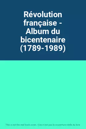 Couverture du produit · Révolution française - Album du bicentenaire (1789-1989)