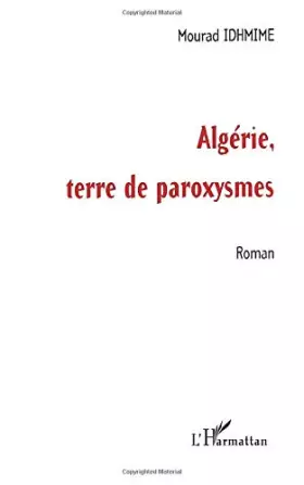 Couverture du produit · Algérie - terre de paroxysmes