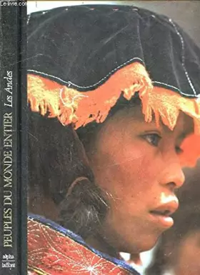 Couverture du produit · PEUPLES DU MONDE ENTIER - LES ANDES