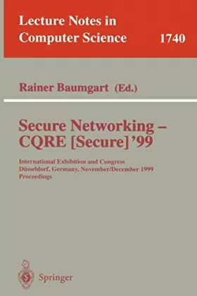 Couverture du produit · Secure Networking - CQRE (Secure) '99: International Exhibition and Congress D??sseldorf, Germany, November 30 - December 2, 19