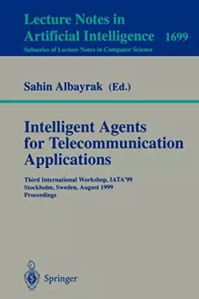 Couverture du produit · Intelligent Agents for Telecommunication Applications: Third International Workshop, Iata'99, Stockholm, Sweden, August 9-10, 1