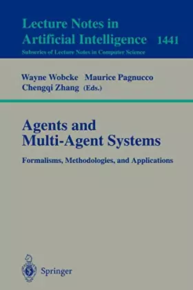 Couverture du produit · Agents and Multi-Agent Systems: Formalisms, Methodologies and Applications : Based on the Ai'97 Workshop on Commonsense Reasoni