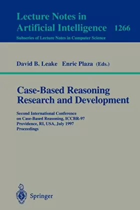 Couverture du produit · Case-Based Reasoning: Research and Development : Second International Conference, Iccbr-97, Providence, Ri, Usa, July 25-27, 19