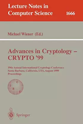 Couverture du produit · Advances in Cryptology - Crypto '99: 19th Annual International Cryptology Conference, Santa Barbara, California, Usa, August 15