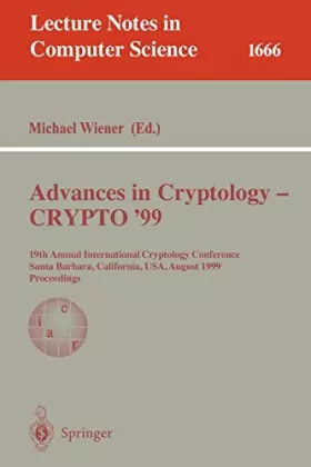 Couverture du produit · Advances in Cryptology - Crypto '99: 19th Annual International Cryptology Conference, Santa Barbara, California, Usa, August 15