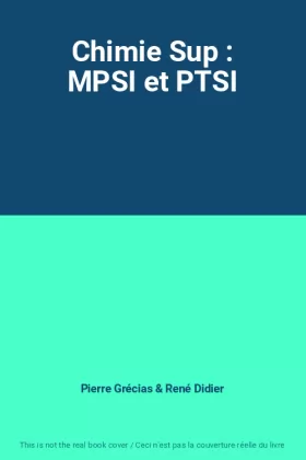Couverture du produit · Chimie Sup : MPSI et PTSI