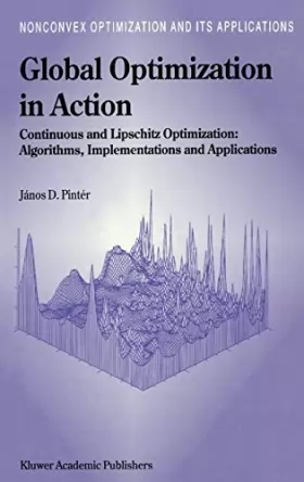 Couverture du produit · Global Optimization in Action: Continuous and Lipschitz Optimization : Algorithms, Implementations and Applications