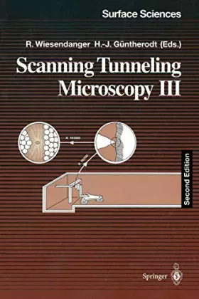 Couverture du produit · Scanning Tunneling Microscopy III: Theory of Stm and Related Scanning Probe Methods