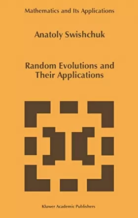 Couverture du produit · Random Evolutions and Their Applications