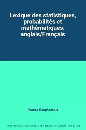 Couverture du produit · Lexique des statistiques, probabilités et mathématiques: anglais/Français