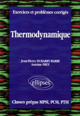 Couverture du produit · Exercices et problèmes corrigés MPSI-PCSI-PTSI, volume 2 : Thermodynamique