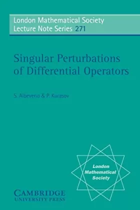 Couverture du produit · Singular Perturbations of Differential Operators: Solvable Schrödinger-type Operators