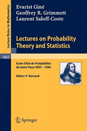 Couverture du produit · Lectures on Probability Theory and Statistics: Ecole D'Ete De Probabilites De Saint-Flour Xxvi-1996