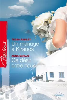 Couverture du produit · UN MARIAGE A KIRANOS+CE DESIR ENTRE NOUS